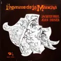 Jacques Brel, Joan Diener: L'Homme De La Mancha