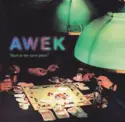 Awek [3]: Back To The Same Place