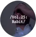 Rabit [2]: Liminal Sounds Vol.25