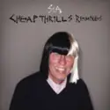 Sia: Cheap Thrills (Remixes)