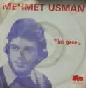 Mehmet Usman: Bu Gece / Seviyorum Der Gibi
