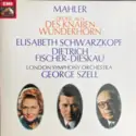 Gustav Mahler, Elisabeth Schwarzkopf, Dietrich Fischer-Dieskau, George Szell, London Symphony Orchestra: Lieder Aus Des Knaben Wunderhorn