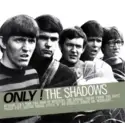 The Shadows: Only! The Shadows