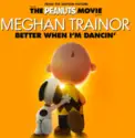 Meghan Trainor: Better When I'm Dancin'