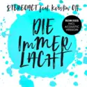 Stereoact Feat. Kerstin Ott: Die Immer Lacht Remixes
