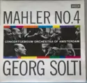 Gustav Mahler - Concertgebouworkest, Georg Solti: Symphony No. 4 In G Major