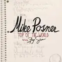 Mike Posner [2] Featuring Big Sean: Top Of The World