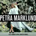 Petra Marklund: Alla Känner Apan (Hanzén Remix)