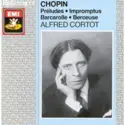Frédéric Chopin - Alfred Cortot: Préludes - Impromptus - Barcarolle - Berceuse