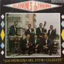 Los Jovenes Del Hierro: "Los Principes Del Ritmo Caliente"