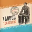 Various: Tanbou Toujou Lou: Meringue, Kompa Kreyol, Vodou Jazz & Electric Folklore From Haiti 1960 - 1981