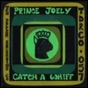 Prince Joely: Catch A Whiff