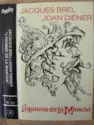 Jacques Brel, Joan Diener: L'Homme De La Mancha