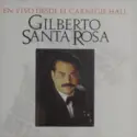 Gilberto Santa Rosa: En Vivo Desde El Carnegie Hall