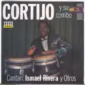 Cortijo Y Su Combo: Cantan: Ismael Rivera Y Otros