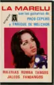 La Marelu Con Las Guitarras De Paco Cepero Y Enrique De Melchor: Bulerías, Rumba, Tangos, Jaleos, Fandangos