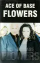 Ace Of Base: Flowers
