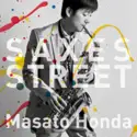 Masato Honda: Saxes Street