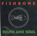 Fishbone: Truth And Soul