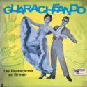Los Guaracheros De Oriente: Guaracheando