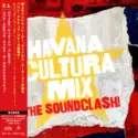 Gilles Peterson Presents Gilles Peterson's Havana Cultura Band: Havana Cultura Mix - The Soundclash!
