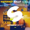 Watermät: Bullit (So Real)