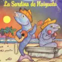 La Sardina De Naiguatá: La Sardina De Naiguatá