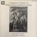 St. George's Canzona: A Tapestry Of Music For King Charles I And His Cavaliers