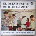 Julio Jaramillo: El Nuevo Estilo De Julio Jaramillo