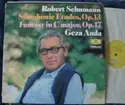 Robert Schumann — Géza Anda: Fantasy In C Major, Op. 17 Symphonic Etudes, Op.13