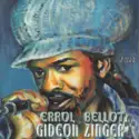 Errol Bellot: Gideon Zinger