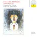 Richard Strauss, Ottorino Respighi - Kyung-Wha Chung, Krystian Zimerman: Violin Sonatas