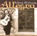 Robert Michaels [3]: Allegro