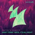 Patrick Baker [4]: Don't Think Twice, It's All Right