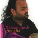 V. Selvaganesh: Soukha
