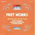Julian Bream, Fernando Sor / Federico Moreno Torroba / Joaquín Turina / John Dowland / Heitor Villa-Lobos: Fret Works