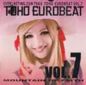 Various: Toho Eurobeat Vol.7 (Mountain Of Faith)