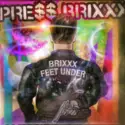 Pre$$ Brix: BriXXX Feet Under