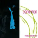 Common: Resurrection