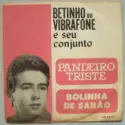Betinho Do Vibrafone: Pandeiro Triste / Bolinha De Sabão
