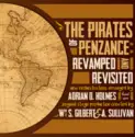 Adrian D. Holmes: The Pirates of Penzance: Revamped and Revisited