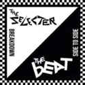 The Selecter / The Beat [6]: Breakdown / Side To Side