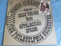 Aaron Copland, Eugene Ormandy, The Philadelphia Orchestra: Billy The Kid / Appalachian Spring