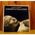 Gustav Mahler: Kindertotenlieder