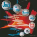 George Russell Orchestra Featuring Bill Evans: Jazz In The Space Age