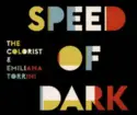 The Colorist & Emiliana Torrini: Speed Of Dark