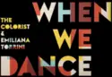 The Colorist & Emiliana Torrini: When We Dance