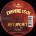 Empire Isis: Get Up On It