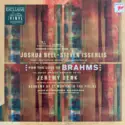 Joshua Bell, Johannes Brahms, Robert Schumann, Steven Isserlis, Jeremy Denk, The Academy Of St. Martin-in-the-Fields: For The Love Of Brahms