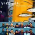 Pagode Jazz Sardinha's Club: Sardinhas